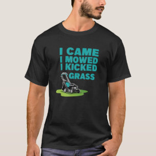 Camiseta Vine Y Me Mostré Que Pateé Una Ducha De Césped Par
