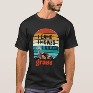 Camiseta Vine Y Me Mostré Que Pateé Una Ducha De Césped Par