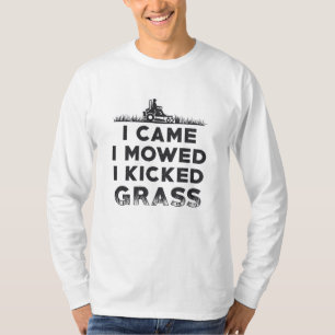 Camiseta Vine Y Me Mostré Y Pateé La Ducha De Césped
