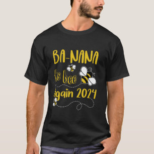 Camiseta Viniendo A BA NANA De Nuevo Este 2024 A Quedarse E