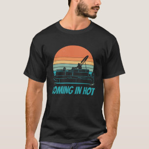 Camiseta Viniendo En El Capitán De Botes De Pontón Caliente