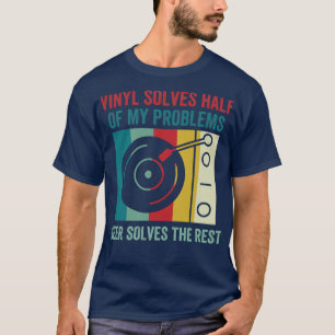 Camiseta Vinilo resuelve la mitad de mis problemas Funny Re