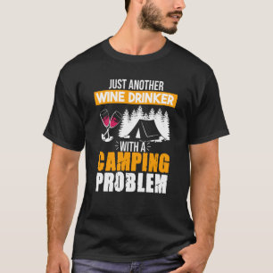 Camiseta Vino Beber Camping Problema de beber Sayings Grap