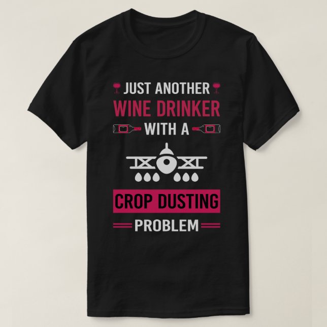 Camiseta Vino Beber Crop Duster Duster Cropdusting (Diseño del anverso)