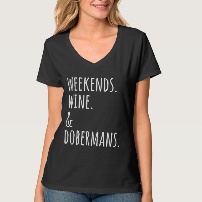 Camiseta Vino De Fin De Semana Y Dobermans (Anverso)