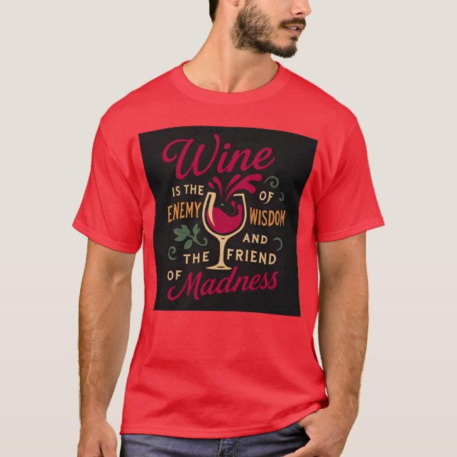 Camiseta Vino De Sabiduría Enemiga Y Amigo De Los Amigos (Anverso)