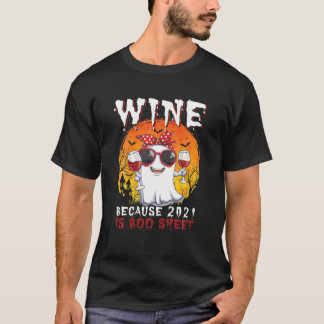 Camiseta Vino Gracioso Porque 2021 Es Una Bebida Fantasma D