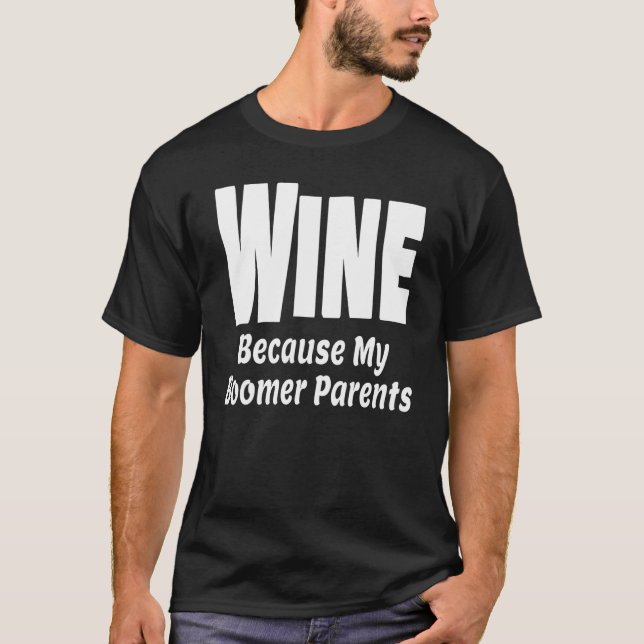 Camiseta Vino gracioso porque mi padre mamá Alcoh (Anverso)