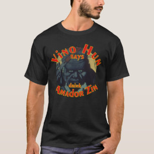Camiseta Vino Hun dice que bebas Amador Zin Zinfandel