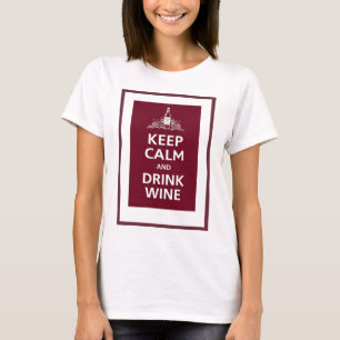 CAMISETA VINO: "MANTENGA VINO TRANQUILO Y DE LA BEBIDA "