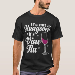 Camiseta Vino no es una resaca es gripe vitivinícola