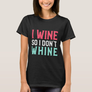 Camiseta Vino Para Que Yo Haga El Sumiller De Whats