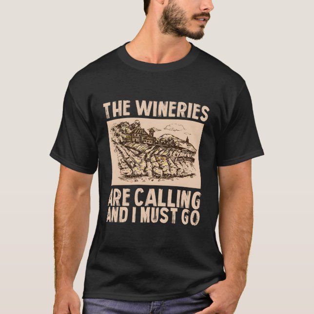 Camiseta Vino Que Llaman Las Bodegas Y Debo Ir Vino (Anverso)
