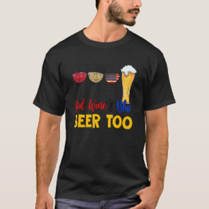 Camiseta Vino Rojo Y Cerveza Azul Hasta El 4 De Julio Beber