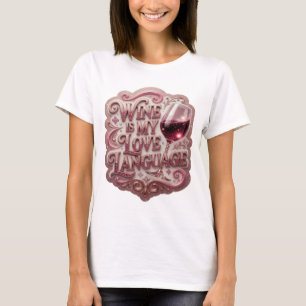 Camiseta VINO ROSADO CRISP ES MI LENGUAJE DE AMOR Arte wear