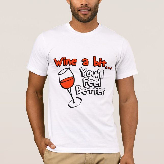 Camiseta Vino un poco te sentirás mejor (Anverso)