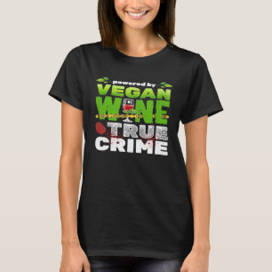 Camiseta Vino Vegano Idea True Crime