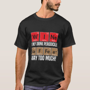 Camiseta Vino versus café Elementos de tabla periódicos div