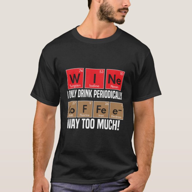 Camiseta Vino versus café Elementos de tabla periódicos div (Anverso)