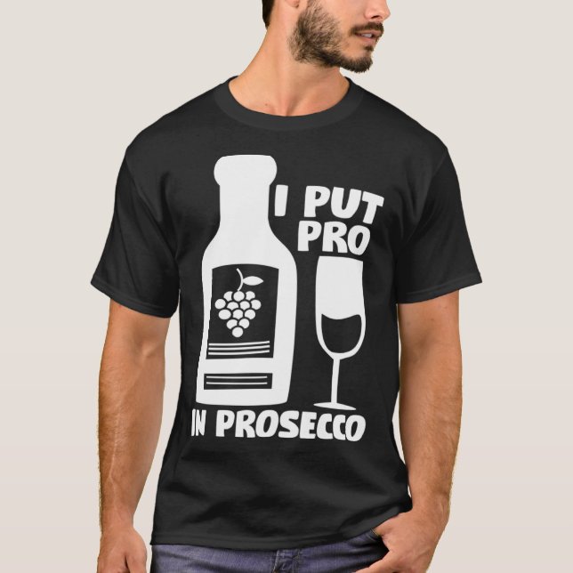 Camiseta Vinos Que Puse La Pro En Prosecco (Anverso)