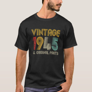 Camiseta Vintage 1945 Todas las piezas originales 77 años d