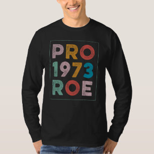 Camiseta Vintage 1973 Pro Roe Pro Choice Mujeres feministas