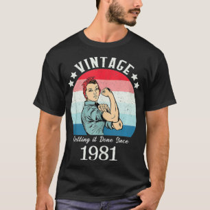 Camiseta Vintage 1981 Mujeres fuertes Rosie Birthday Regalo