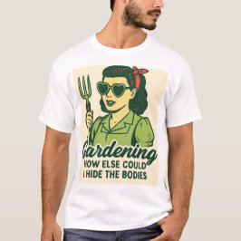 Camiseta Vintage 50s Lady With Garden Fork Dark Humor