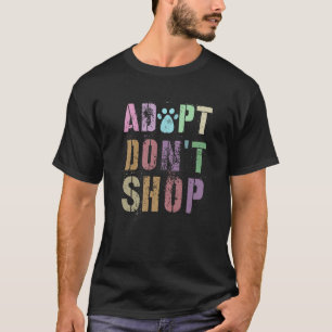 Camiseta Vintage ADOPT DON T SHOP Shelter Save Cats Dogy Ad