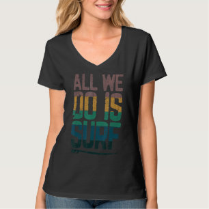 Camiseta Vintage All We Do is Surfing Style Retro Surf