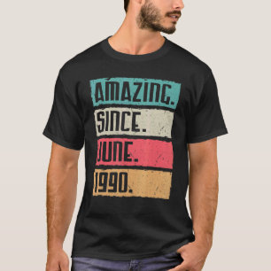 Camiseta Vintage asombroso desde junio de 1990 Feliz cumple