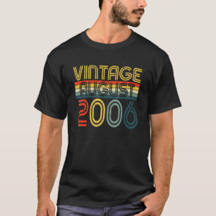 Camiseta Vintage August 2006 16th Birthday 16 Years Old Me