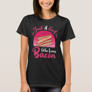 Camiseta Vintage Bacon Fast Food Sólo un Chica que ama la e