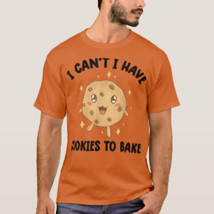 Camiseta Vintage Baking i can't i have cookies to bake funn