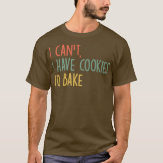 Camiseta Vintage Baking no puedo tener galletas para hacer