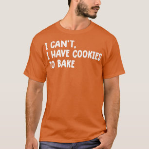 Camiseta Vintage Baking no puedo tener galletas para hacer