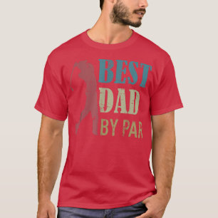 Camiseta Vintage Best Dad By Par Golf-er Father Mother Fami
