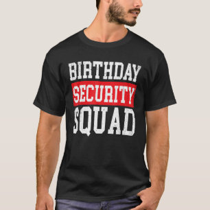 Camiseta Vintage Birday Security Squad Best Ever Family G