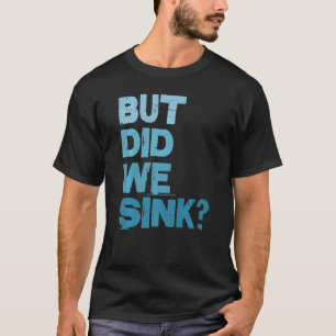 Camiseta Vintage Bote, Pero ¿Hemos Hundido A Los Capitán?