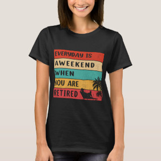 Camiseta vintage Cada día es un fin de semana cuando estás