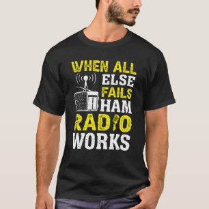 Camiseta Vintage cuando todos los demás fallan Ham Radio Wo