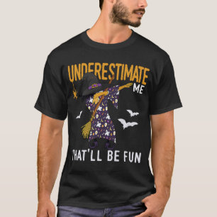 Camiseta Vintage Dabbing Witch me subestima que eso será