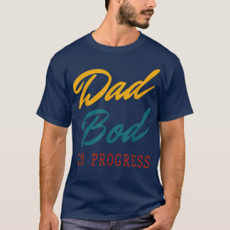 Camiseta Vintage Dad Bod in Progress Best for Dads Padre'