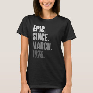 Camiseta Vintage de 47 años 1976 Marzo Cumpleaños 47 Deco