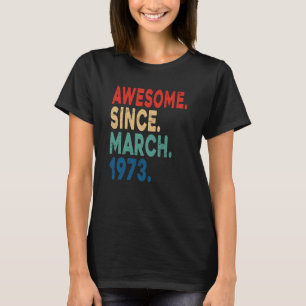 Camiseta Vintage de 50 años asombroso desde marzo de 1973 5