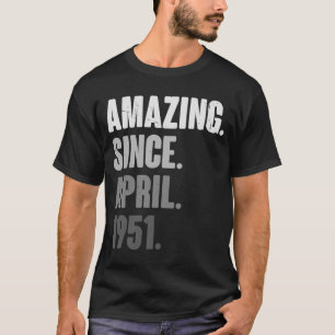 Camiseta Vintage de 72 años 1951 Abril Cumpleaños 72 º Deco