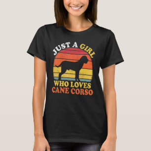 Camiseta Vintage de Cane Corso Dog, sólo un Chica que ama e