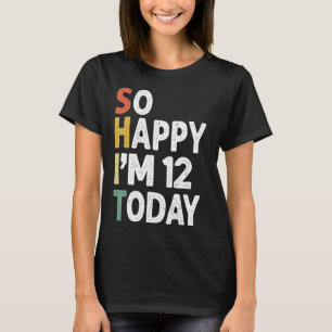Camiseta Vintage De Cumpleaños De 12 Años Tan Feliz Que Hoy
