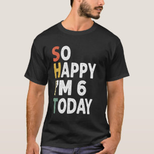 Camiseta Vintage De Cumpleaños De 6 Años Tan Feliz Que Hoy 