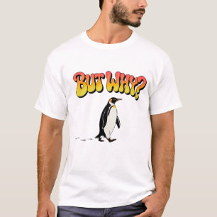 Camiseta vintage de pingüino nihilista “Pero ¿Por 
